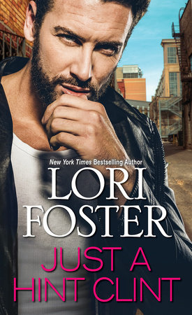 Just a Hint -- Clint by Lori Foster