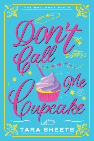 Don't Call Me Cupcake by Tara Sheets