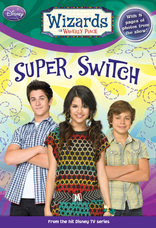 Wizards of Waverly Place: Super Switch! by 