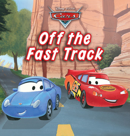 Cars: Off the Fast Track by Disney Book Group