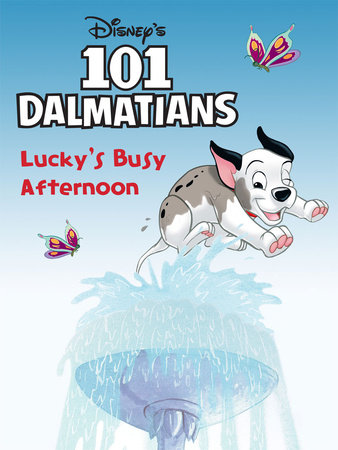 101 Dalmatians: Lucky's Busy Afternoon by 