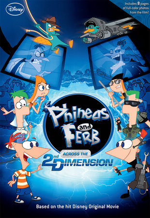 Phineas and Ferb: Across the 2nd Dimension by 