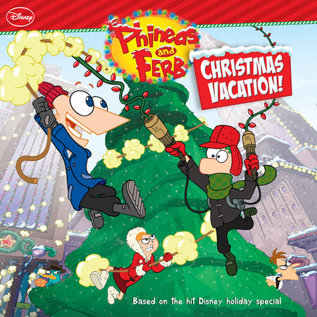 Phineas and Ferb: Christmas Vacation by 