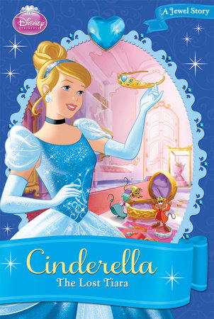 Disney Princess: Cinderella: The Lost Tiara by 