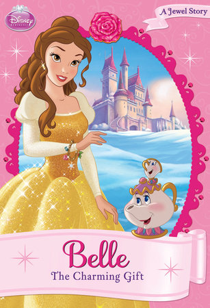 Disney Princess: Belle: The Charming Gift by 