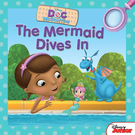 Doc McStuffins: The Mermaid Dives In by 