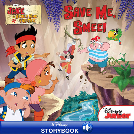 Jake and the Never Land Pirates: Save Me, Smee! by 