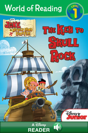 World of Reading Jake and the Never Land Pirates: The Key to Skull Rock by 