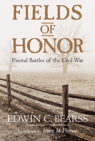 Fields of Honor by Edwin C. Bearss