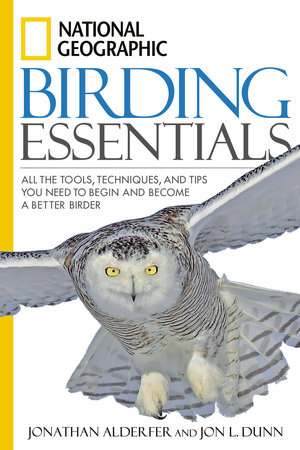 National Geographic Birding Essentials by Jon L. Dunn