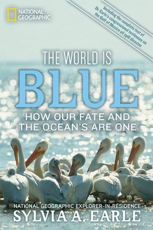 World Is Blue, The by Sylvia A. Earle