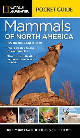 National Geographic Pocket Guide to the Mammals of North America by Catherine H. Howell