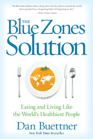 Blue Zones Solution, The by Dan Buettner