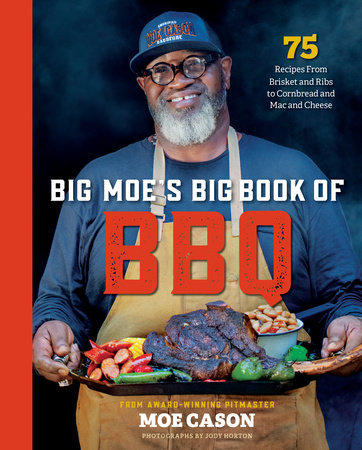 Big Moe's Big Book of BBQ by Moe Cason