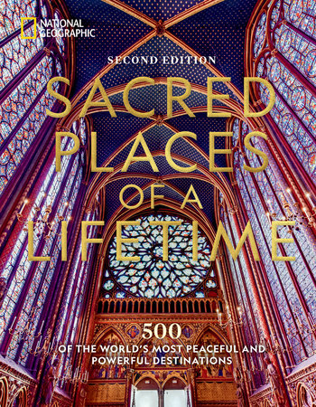 Sacred Places of a Lifetime, Second Edition by National Geographic