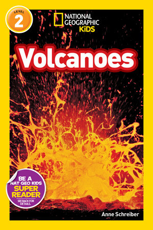National Geographic Readers: Volcanoes! by Anne Schreiber