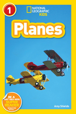 National Geographic Readers: Planes by Amy Shields
