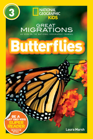 National Geographic Readers: Great Migrations Butterflies by Laura Marsh