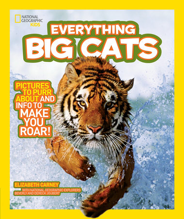 National Geographic Kids Everything Big Cats by Elizabeth Carney