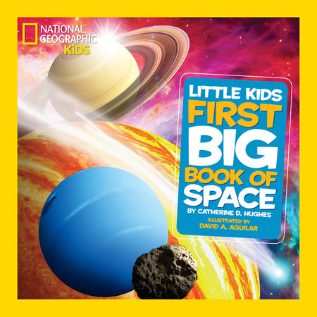National Geographic Little Kids First Big Book of Space by Catherine D. Hughes
