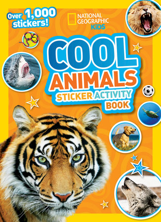 National Geographic Kids Cool Animals Sticker Activity Book by National Geographic Kids