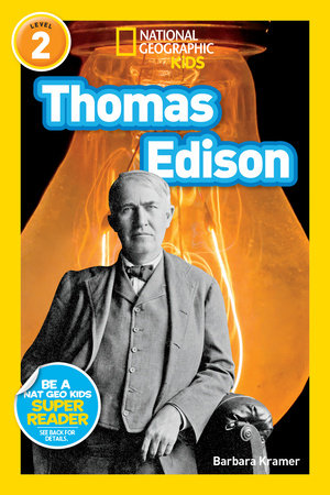 Thomas Edison (National Geographic Kids Readers, Level 2) by Barbara Kramer and National Geographic Kids