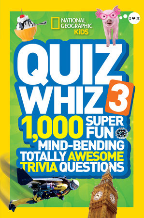 National Geographic Kids Quiz Whiz 3 by National Geographic Kids