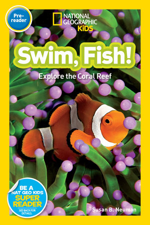 National Geographic Readers: Swim Fish! by Susan B. Neuman