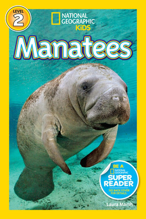 Manatees (National Geographic Kids Readers, Level 2) by Laura Marsh and National Geographic Kids
