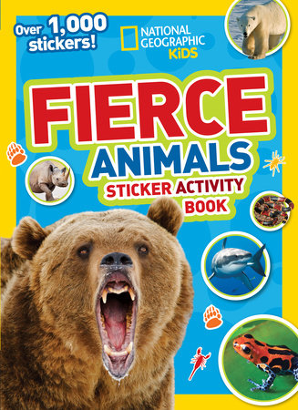 National Geographic Kids Fierce Animals Sticker Activity Book by National Geographic Kids