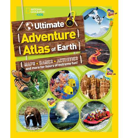 National Geographic Kids Ultimate Adventure Atlas of Earth