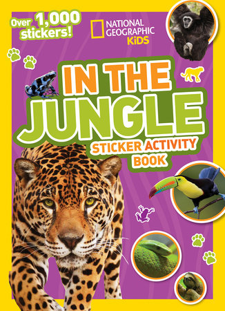 National Geographic Kids In the Jungle Sticker Activity Book by National Geographic Kids