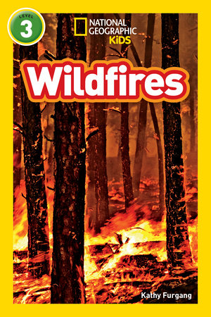 Wildfires (National Geographic Kids Readers, Level 3) by Kathy Furgang and National Geographic Kids