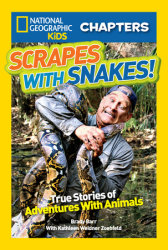 National Geographic Kids Chapters: Scrapes With Snakes!