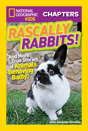 National Geographic Kids Chapters: Rascally Rabbits! by Aline Alexander Newman