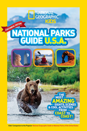 National Geographic Kids National Parks Guide USA Centennial Edition by National Geographic Kids