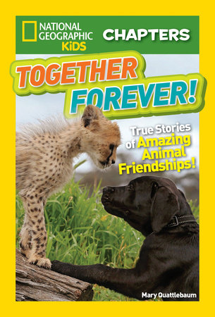 National Geographic Kids Chapters: Together Forever