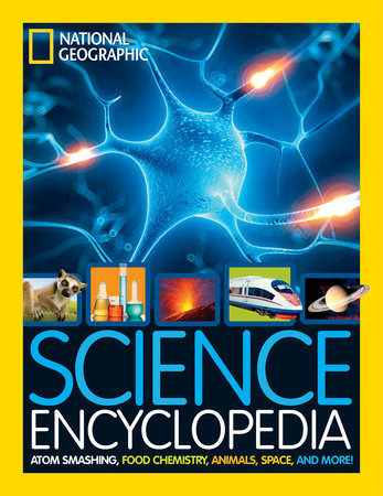 Science Encyclopedia by National Geographic Kids: 9781426325427 |  PenguinRandomHouse.com: Books