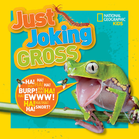 National Geographic Kids Just Joking Gross by National Geographic Kids
