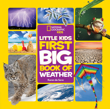 National Geographic Little Kids First Big Book of Weather by Karen de Seve
