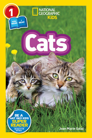 Cats (National Geographic Kids Readers, Level 1/Co-Reader) by Joan Marie Galat and National Geographic Kids