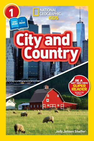City and Country (National Geographic Kids Readers, Level 1/Co-Reader) by Jody Jensen Shaffer and National Geographic Kids