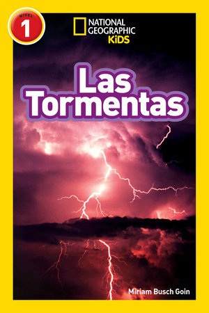 National Geographic Readers: Las Tormentas (Storms) by Miriam Busch Goin