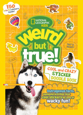 Weird But True Cool and Crazy Sticker Doodle Book by National Geographic, Kids