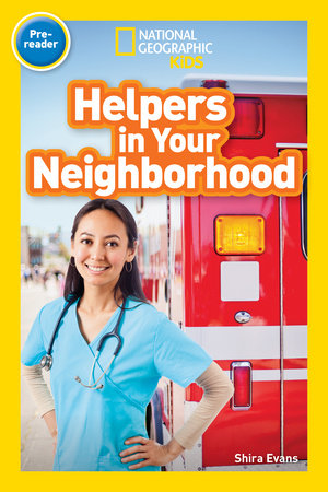 National Geographic Readers: Helpers in Your Neighborhood (Prereader) by Shira Evans