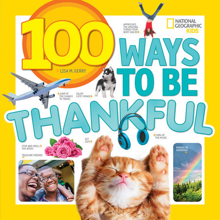 100 Ways to Be Thankful by Lisa M. Gerry