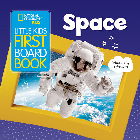 National Geographic Kids Little Kids First Board Book: Space by Ruth A. Musgrave