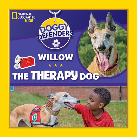 Doggy Defenders: Willow the Therapy Dog by National Geographic, Kids