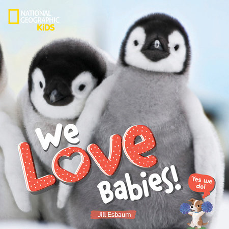 We Love Babies! by Jill Esbaum