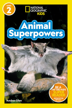 National Geographic Readers: Animal Superpowers (L2) by Andrea Silen